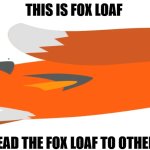 Fox Loaf template