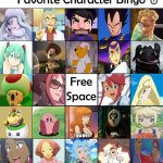 favorite character bingo 5 | image tagged in character bingo 5,favorite character,bingo,videogames,animated movies,anime | made w/ Imgflip meme maker