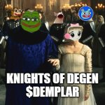 $Demplar - Knights of Degen | KNIGHTS OF DEGEN
$DEMPLAR | image tagged in knights of degen demplar,memes,crypto,memecoin,dogecoin,pepe | made w/ Imgflip meme maker