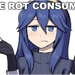 Lucina the rot consumes meme