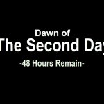 Dawn of the Second Day