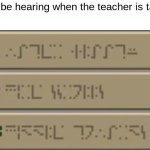 [insert cool title here] | what i be hearing when the teacher is talking: | image tagged in minecraft enchating table | made w/ Imgflip meme maker