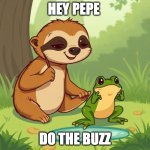 Sloth checking on pepe