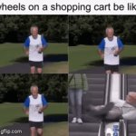 That one wheel in the shopping cart | image tagged in gifs,memes,funny,relatable,shopping cart | made w/ Imgflip video-to-gif maker