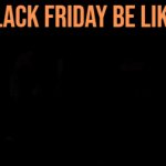 Helghast Soldiers Infiltrating A WarZone | Black Friday be like: | image tagged in gifs,black friday,killzone,memes,funny,thanksgiving | made w/ Imgflip video-to-gif maker