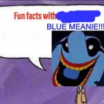 Blue Meanie Fun Fact template