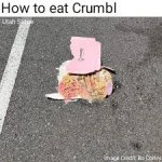 I dropped my Crumbl cookies, now I throw trash not safe to eat