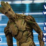 What Could You Do With A Three Word Lexicon | If
you
could
only
say
3
words; What
would
you
want
those
words
to be? | image tagged in groot,lexicon,vocabulary,oh lord please don't let me be misunderstood,words,memes | made w/ Imgflip meme maker