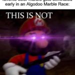 As a fellow Algodoo veteran, this was 100% me. | 6 year old me when my favorite color marble gets eliminated early in an Algodoo Marble Race: | image tagged in this is not okie dokie | made w/ Imgflip meme maker