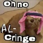 Oh no al-cringe meme