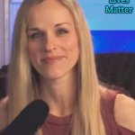 Lana Lokteff | Slavic Lives Matter | image tagged in lana lokteff,slavic | made w/ Imgflip meme maker