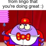 He's happy that you're at least doing something | just a reminder from lingo that you're doing great :) | image tagged in lingo thumbs up,wholesome,the lingo show | made w/ Imgflip meme maker