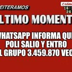 Cronica TV | WHATSAPP INFORMA QUE :
POLI SALIO Y ENTRO DEL GRUPO 3.459.870 VECES | image tagged in cronica tv | made w/ Imgflip meme maker