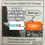 They hated jesus because he told them the truth | "HAZBIN HOTEL ACTUALLY MAKES SOME GOOD POINTS" | image tagged in they hated jesus because he told them the truth,hazbin hotel | made w/ Imgflip meme maker