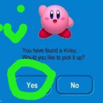 found a kirbo | image tagged in you have found a kirby | made w/ Imgflip meme maker