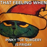 pinky toe surgery meme