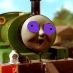 Thomas and Friends Percy Face | image tagged in thomas and friends percy face | made w/ Imgflip meme maker