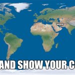 Show your country | BADREDFOX | image tagged in show your country,memes,funny,iran,country,map | made w/ Imgflip meme maker