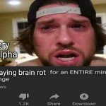 Help... | every gen alpha; saying brain rot | image tagged in not _____ for an entire minute - challenge | made w/ Imgflip meme maker