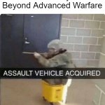 This is beyond human imagination | Call Of Duty 6: Beyond Advanced Warfare | image tagged in assault vehicle acquried,call of duty | made w/ Imgflip meme maker