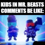 OOOoooh YeeAAAaaah | KIDS IN MR. BEASTS COMMENTS BE LIKE: | image tagged in gifs,lol so funny | made w/ Imgflip video-to-gif maker