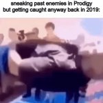 Happy December | Nostalgia taking me who knows where after recalling myself sneaking past enemies in Prodigy but getting caught anyway back in 2019: | image tagged in gifs,rifs | made w/ Imgflip video-to-gif maker