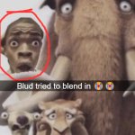 Blud tried to blend in meme