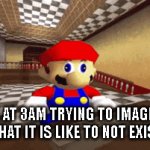 Wide awake | ME AT 3AM TRYING TO IMAGINE WHAT IT IS LIKE TO NOT EXIST | image tagged in gifs,deep thoughts | made w/ Imgflip video-to-gif maker