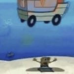 low quality SpongeBob getting crushed by van heheheheheheheheehe meme