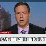 Watch out boys | FURRIES CAN SHAPESHIFT INTO HUMANS | image tagged in cnn breaking news template | made w/ Imgflip meme maker