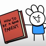 don't be a bad parent