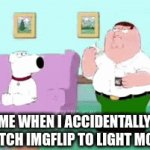 my eyes | ME WHEN I ACCIDENTALLY SWITCH IMGFLIP TO LIGHT MODE : | image tagged in gifs,memes,fun,imgflip,oh wow are you actually reading these tags,you have been eternally cursed for reading the tags | made w/ Imgflip video-to-gif maker