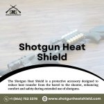 Shotgun Heat Shield