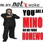 do it | woke | image tagged in you are not a x,kids these days | made w/ Imgflip meme maker