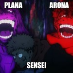 Mahito and Sukuna laugh | PLANA                     ARONA; SENSEI | image tagged in mahito and sukuna laugh | made w/ Imgflip meme maker