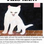 duster cat | image tagged in ever dream this man | made w/ Imgflip meme maker