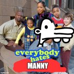 Everybody Hates Chris | MANNY | image tagged in everybody hates chris,diary of a wimpy kid,funny,memes | made w/ Imgflip meme maker