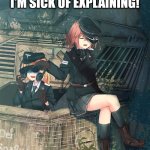 German girls on a tank | LOOK AT IT WITH YOUR OWN FRIGGING EYES! I'M SICK OF EXPLAINING! AHHHHH! A SQUADRON OF P-47S DIVING TOWARDS US! | image tagged in soldier,anime girl,girls,ww2,german,reactions | made w/ Imgflip meme maker