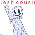 How much did fleshcousin suffer? | Imgflip alt accounts | image tagged in fleshcousin | made w/ Imgflip meme maker