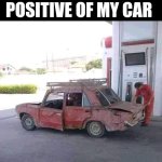 Say Something Positive Of My Car | SAY SOMETHING POSITIVE OF MY CAR | image tagged in chris joines | made w/ Imgflip meme maker