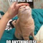 Orange Cat Being Pet | UPVOTE FOR SILLY CAT; DO ANYTHING ELSE FOR PEDOPHILE RIGHTS | image tagged in orange cat being pet | made w/ Imgflip meme maker