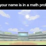 something here | pov: your name is in a math problem. | image tagged in gifs,something 2 | made w/ Imgflip video-to-gif maker