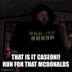 RUUN | THAT IS IT CASEOH!! RUN FOR THAT MCDONALDS | image tagged in gifs,funny,caseoh | made w/ Imgflip video-to-gif maker