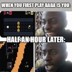 Playing Baba Is You meme