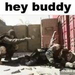 hey buddy 2.0 GIF Template