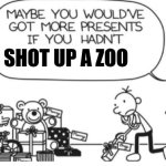 another reason i hate anti-furs | SHOT UP A ZOO | image tagged in greg heffley | made w/ Imgflip meme maker