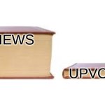 Big book small book | VIEWS; UPVOTES | image tagged in big book small book | made w/ Imgflip meme maker