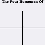 The Four Horsemen Of