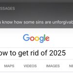 I want 2024 forever | How to get rid of 2025 | image tagged in so you know how some sins are unforgivable | made w/ Imgflip meme maker