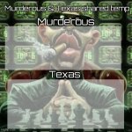 Murderous & Texas shared temp meme